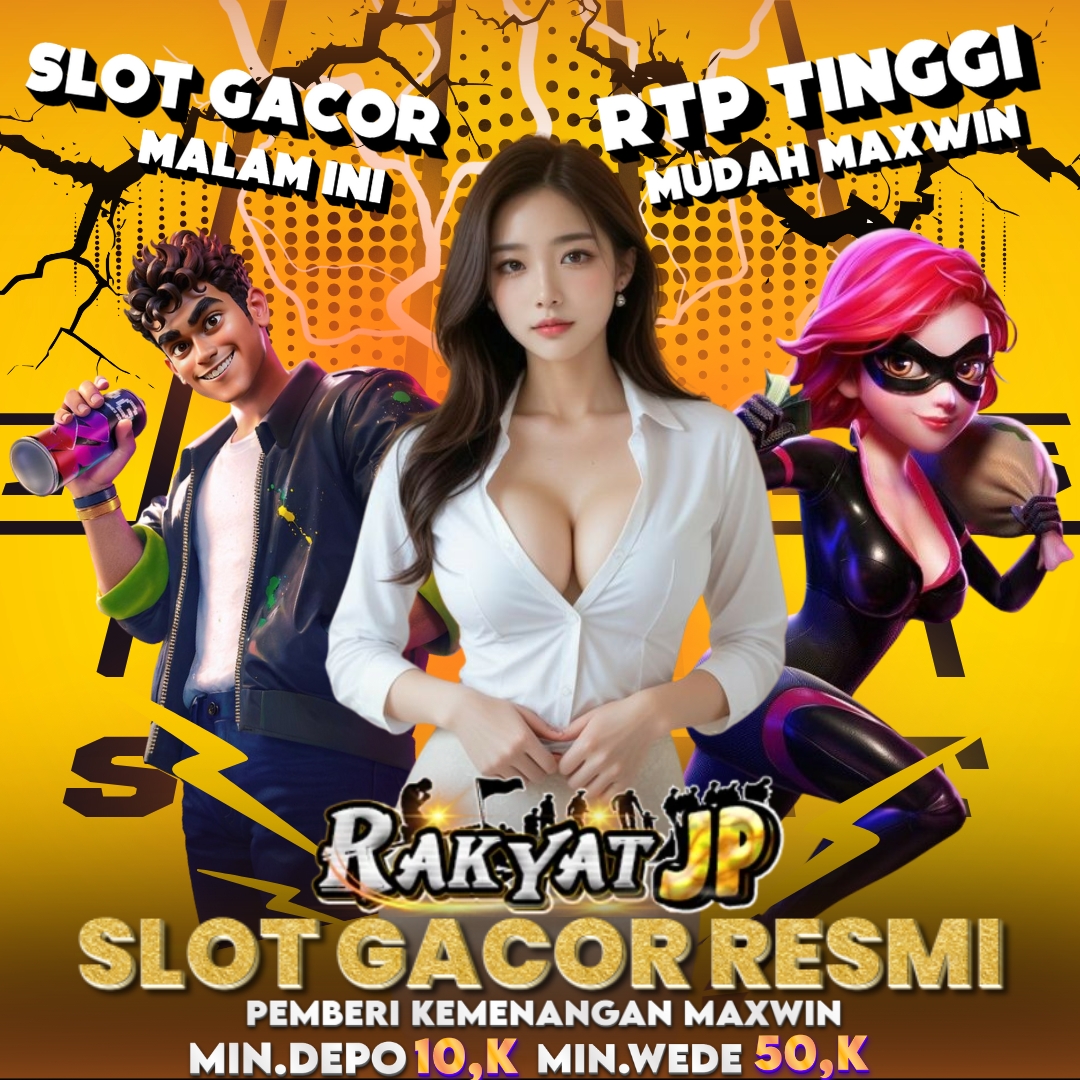 Rakyatjp : Situs Slot Gacor 2026 Maxwin Instan Dengan Deposit QRIS 10k