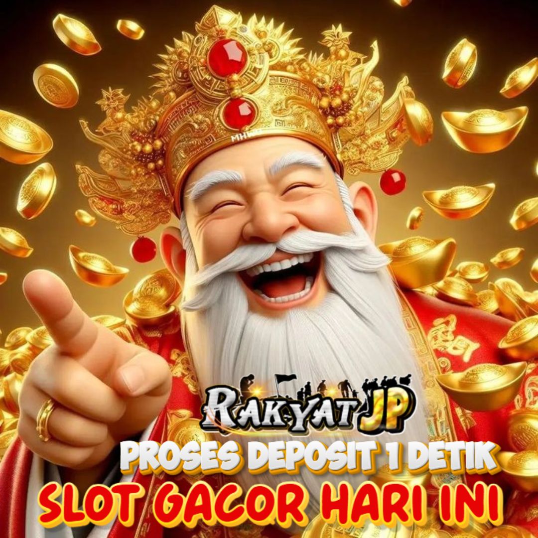 Rakyatjp Slot Gacor Online Dengan Proses Deposit Kilat Cepat Banyak Dicari Pemain