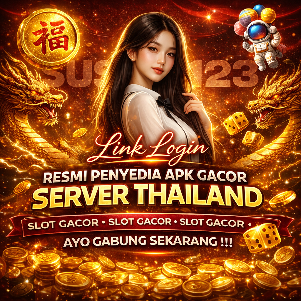 SUSTER123 ⁉️ Link Login Resmi Penyedia APK Gacor Server Thailand.
