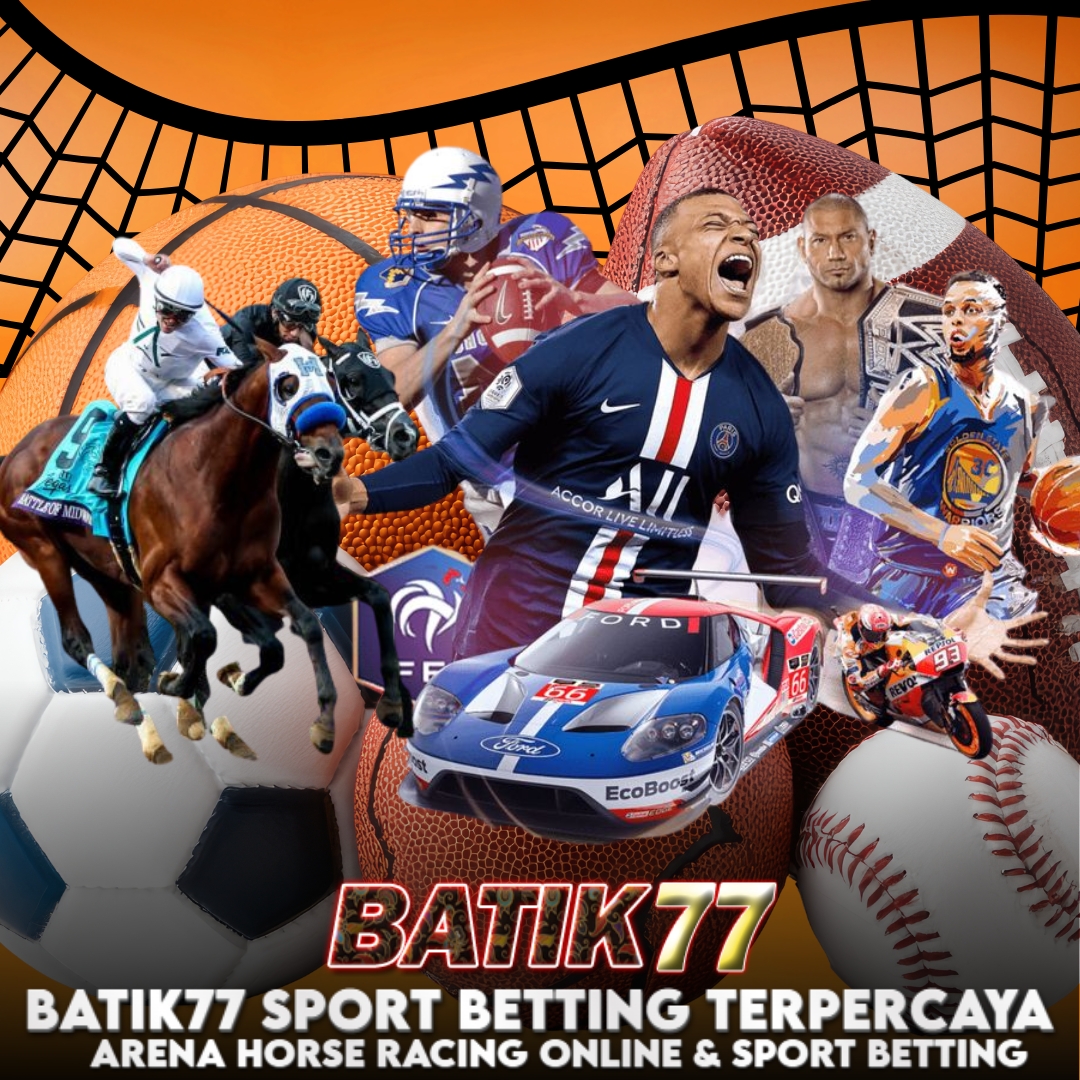 BATIK77 : Arena Horse Racing Online & Sport Betting