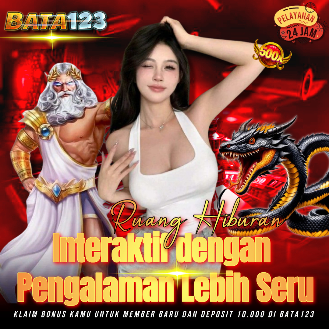 BATA123 | Ruang Hiburan Interaktif dengan Pengalaman Lebih Seru.
