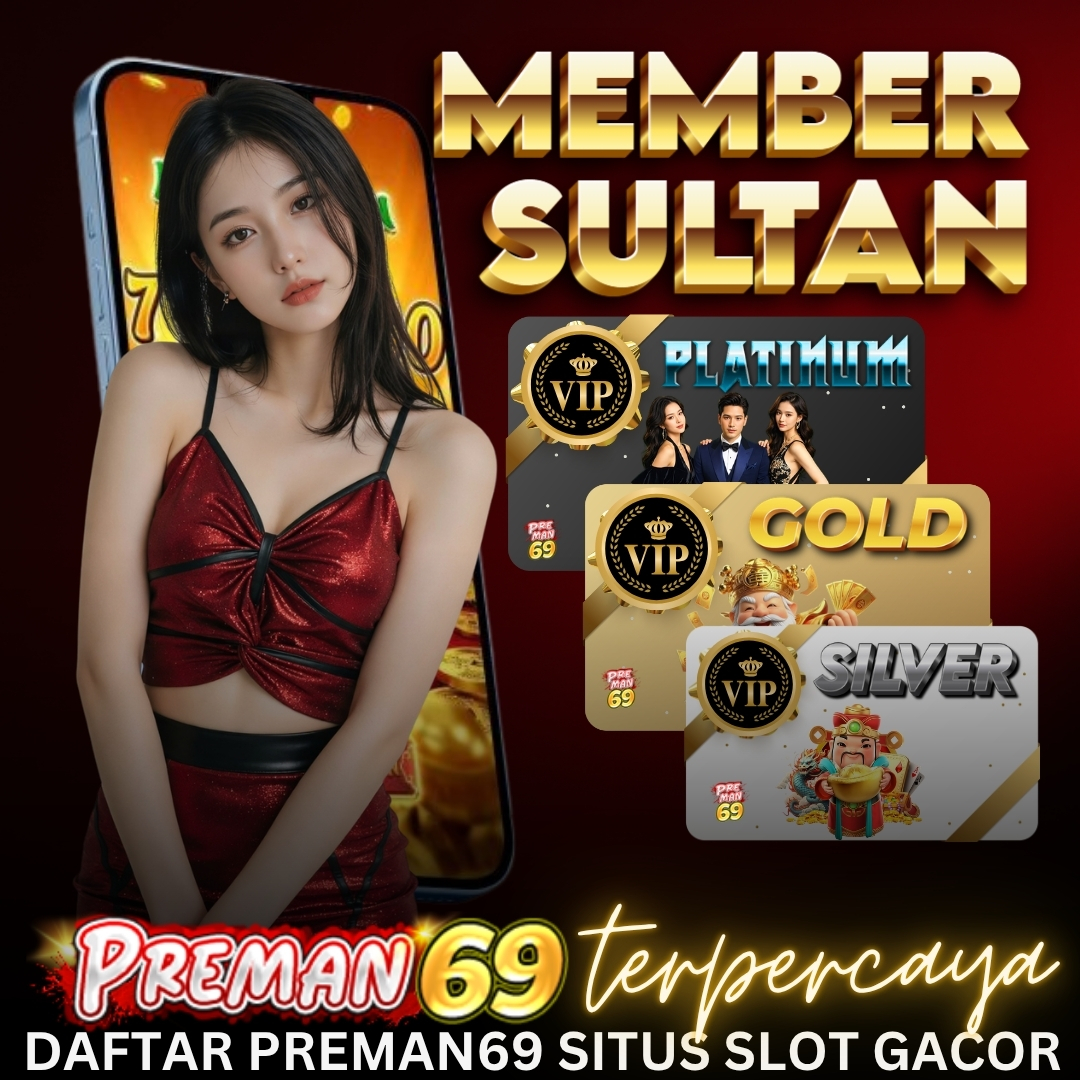 Slot Gacor Preman69 ‣ Play Demo or Real Cash Games
