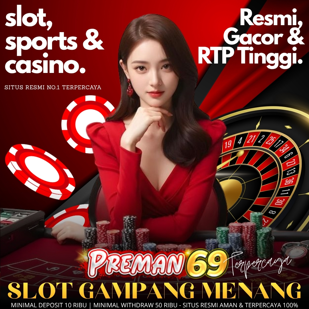 Preman69 Online Casino - Portal Resmi Dengan Proteksi Akun Maksimal