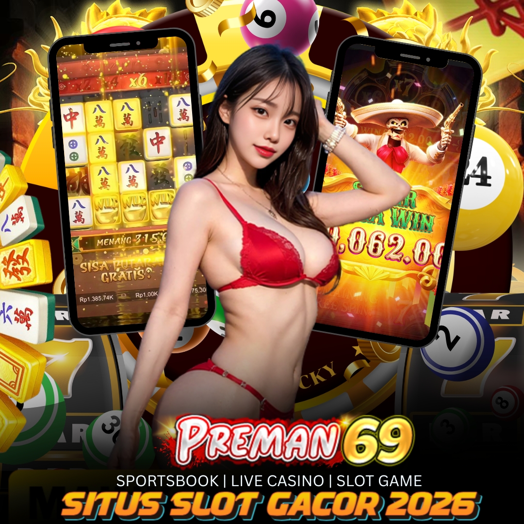 PREMAN69 : Markas Alumni Slot Gacor dengan Mental Menang