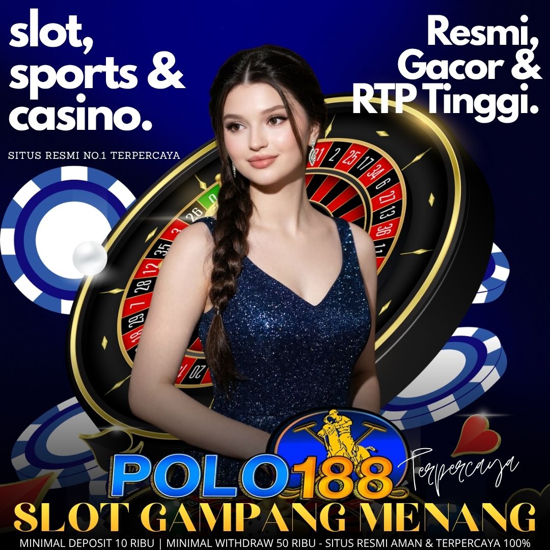 POLO188 $ Situs Terpercaya Deposit E-Wallet 10K Paling Instan