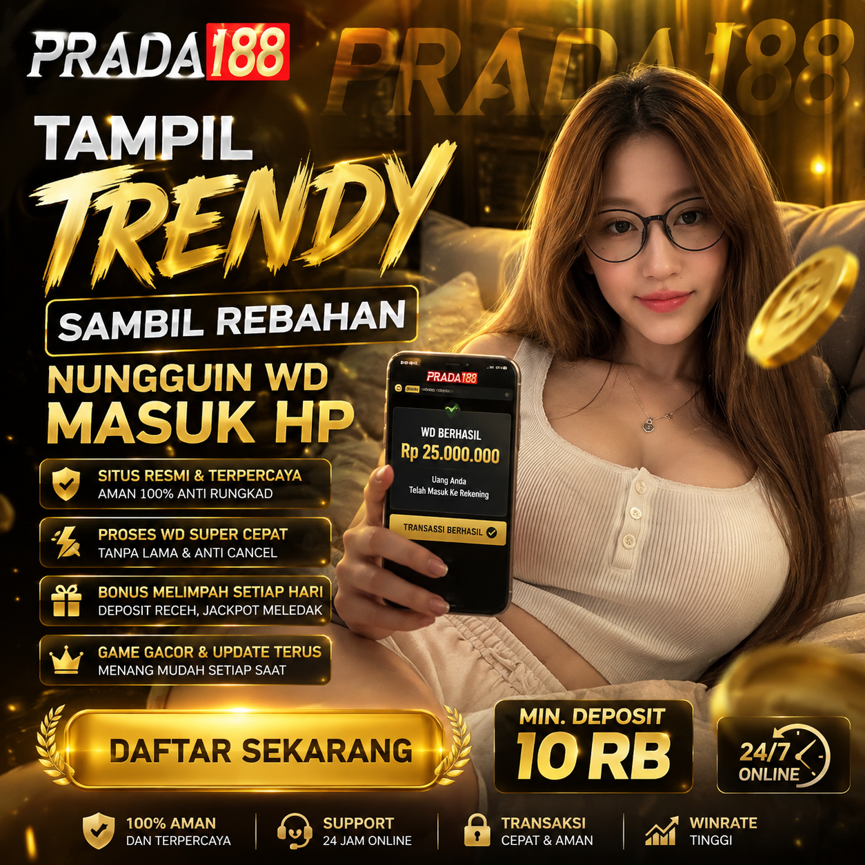 PRADA188 >> Tampil Trendy Sambil Rebahan Nungguin WD Masuk HP!